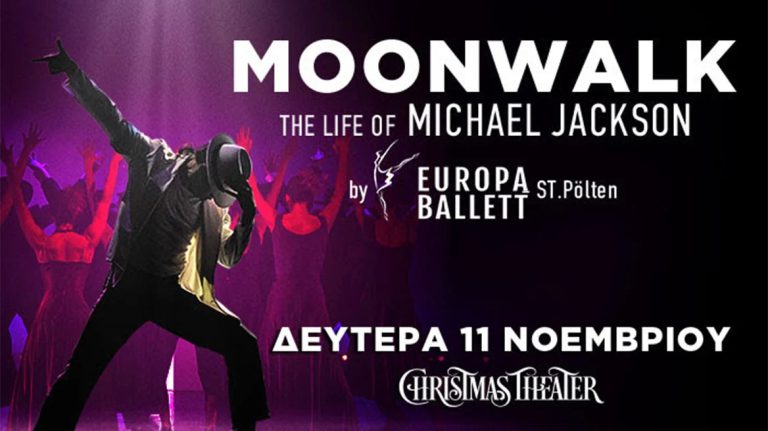 Moonwalk: The life of Michael Jackson – Μια βόλτα στο φεγγάρι υπό τους ρυθμούς του αείμνηστου μύθου της ποπ από το Europaballett St. Pölten στο Christmas Theater 